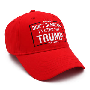 Don't Blame Me I Voted for Trump Red Hat