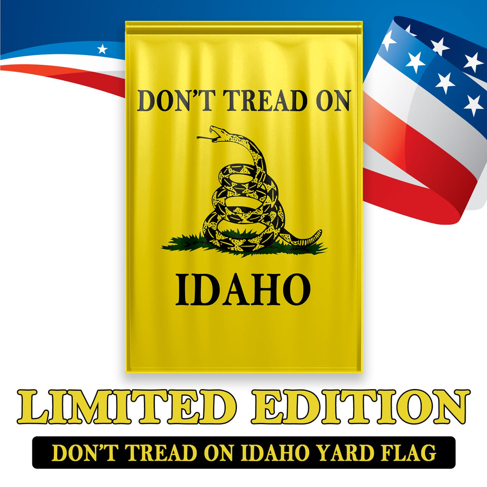 Don't Tread On Idaho Yard Flag- Limited Edition Garden Flag