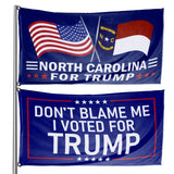 Don't Blame Me I Voted For Trump - North Carolina For Trump 3 x 5 Flag Bundle