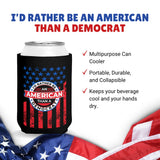 I'd Rather be an American than a Democrat Can Cooler