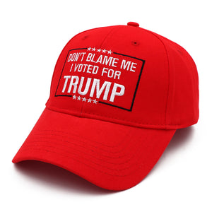 Don't Blame Me I Voted for Trump Red Hat
