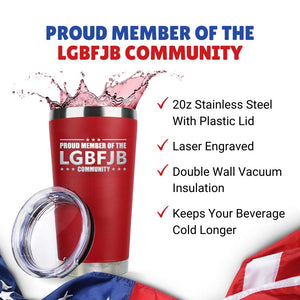 Proud Member LGBFJB Community 20oz Red Tumbler-Trump 2024