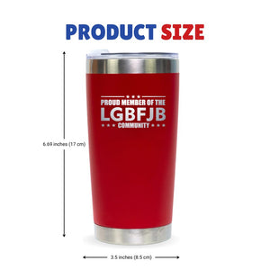 Proud Member LGBFJB Community 20oz Red Tumbler-Trump 2024