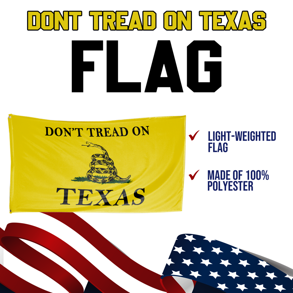 Don't Tread on Texas 3 x 5 Gadsden Flag - Limited Edition