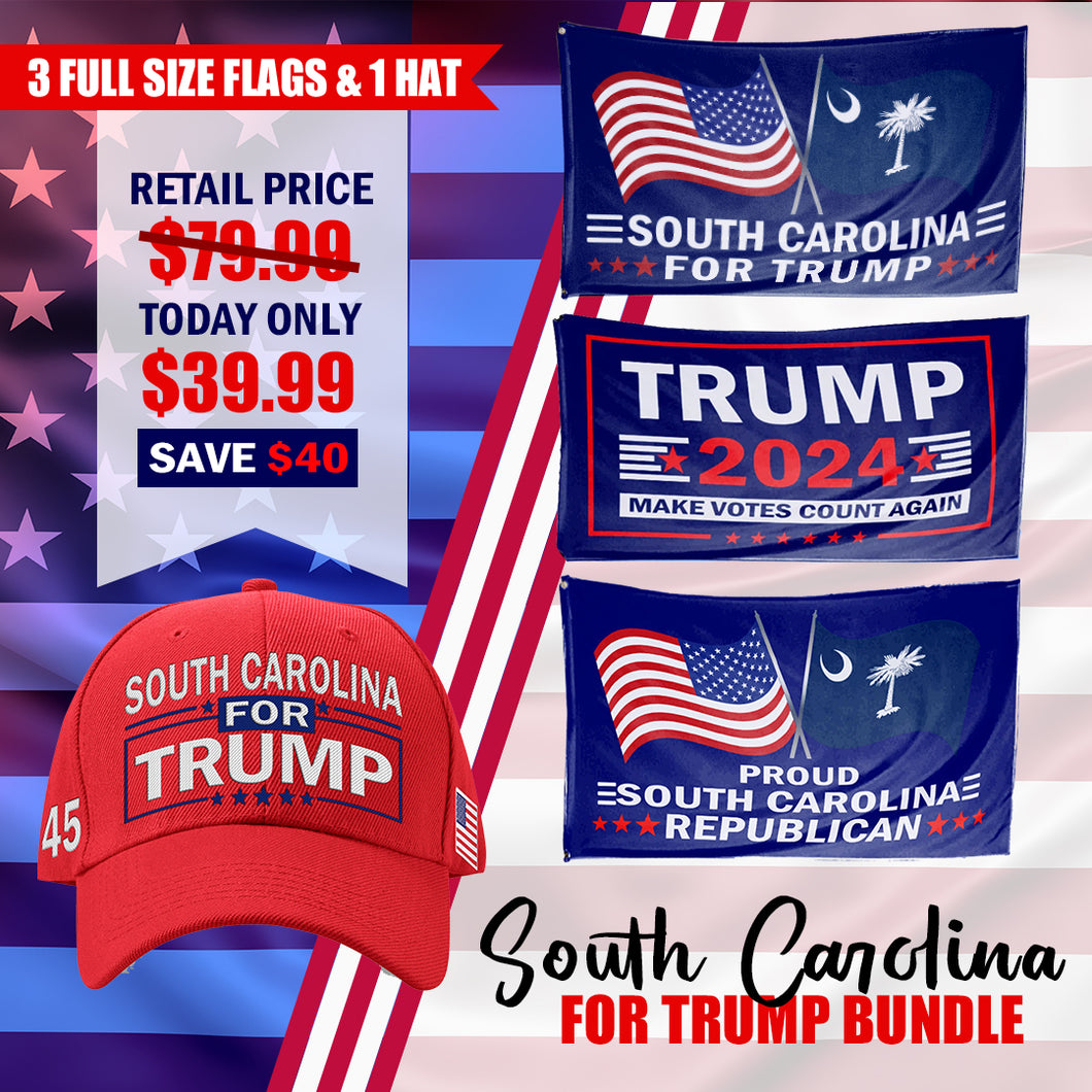 South Carolina For Trump Flag and Hat Bundle - Includes 1 South Carolina for Trump Hat and 3 unique Trump 2024 flags