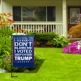 Don't Blame Me I Voted For Trump Yard Flag