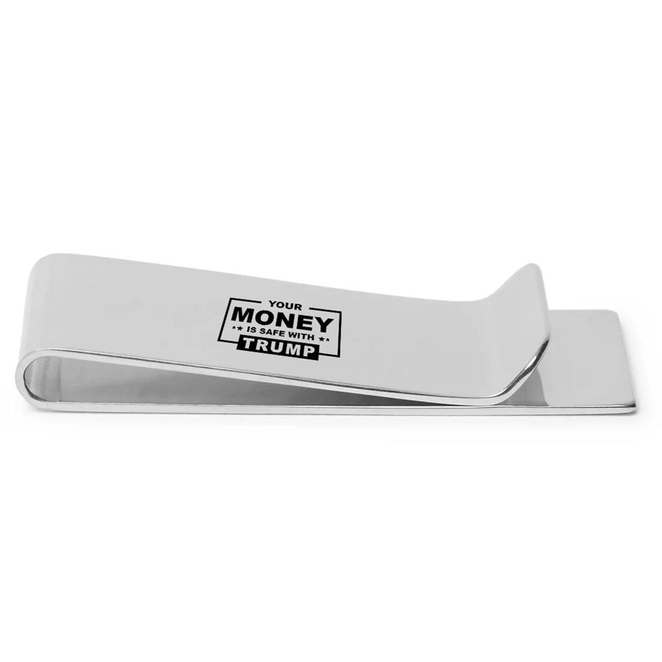 Your Money Is Safe With Trump - Money Clip