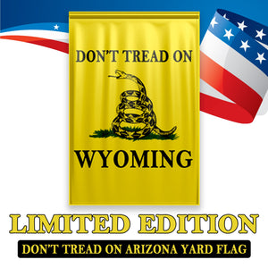 Don't Tread On Wyoming Yard Flag- Limited Edition Garden Flag