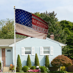 We The People It Needs To Be Re Read 3 x 5 Flag