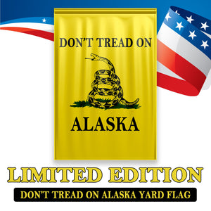 Don't Tread On Alaska Yard Flag- Limited Edition Garden Flag