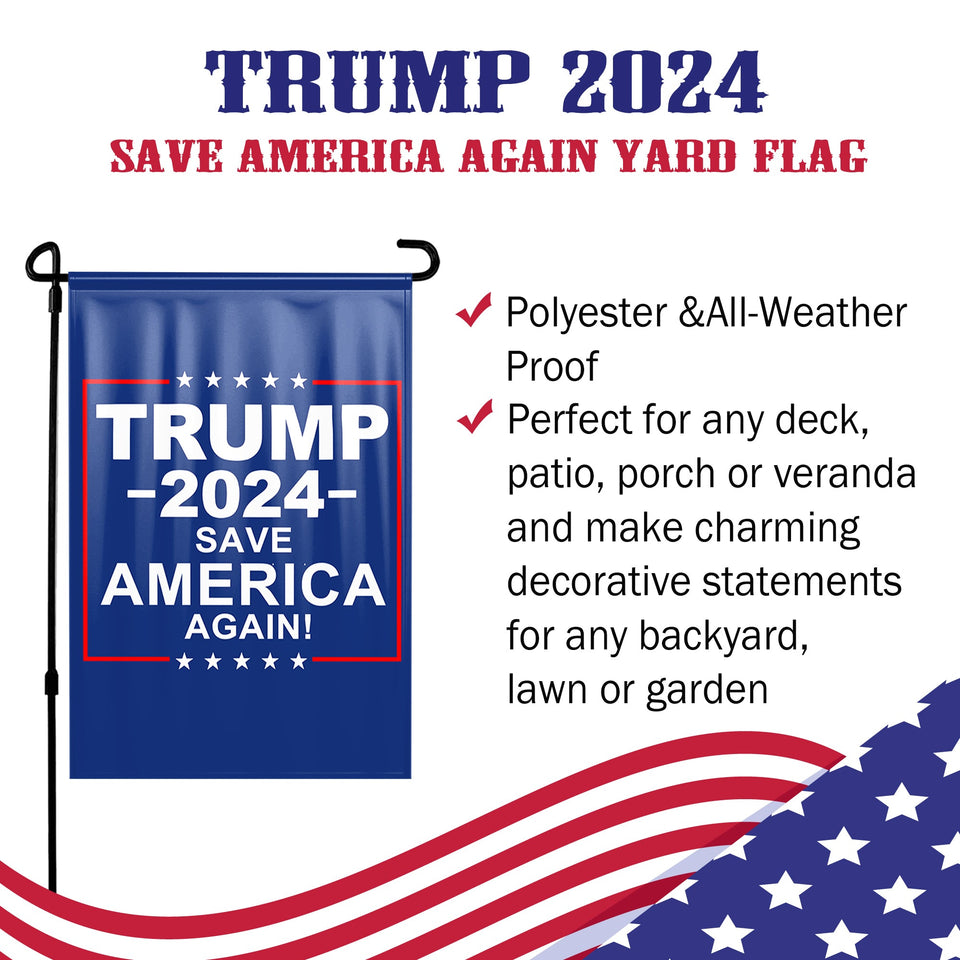 Trump 2024 Save America Again  Limited Edition Yard Flag