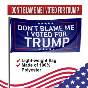 Don't Blame Me I Voted For Trump - Louisiana For Trump 3 x 5 Flag Bundle