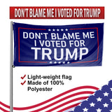 Don't Blame Me I Voted For Trump - Alaska  For Trump 3 x 5 Flag Bundle