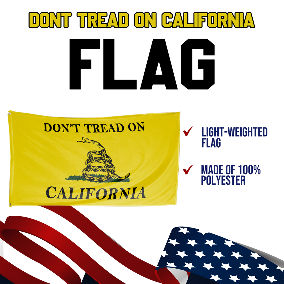Don't Tread on California 3 x 5 Gadsden Flag - Limited Edition