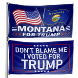 Don't Blame Me I Voted For Trump - Montana For Trump 3 x 5 Flag Bundle