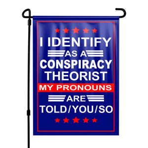 I Identify as Conspiracy Theorist Yard Flag