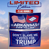 Don't Blame Me I Voted For Trump - Arkansas For Trump 3 x 5 Flag Bundle