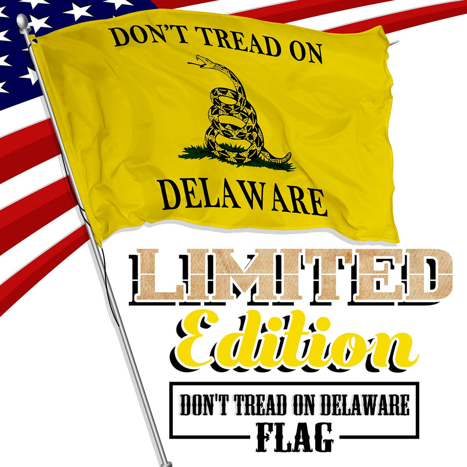 Don't Tread on Delaware 3 x 5 Gadsden Flag - Limited Edition