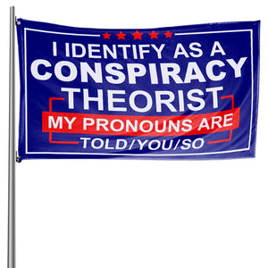 I Identify as Conspiracy Theorist 3 x 5 Flag