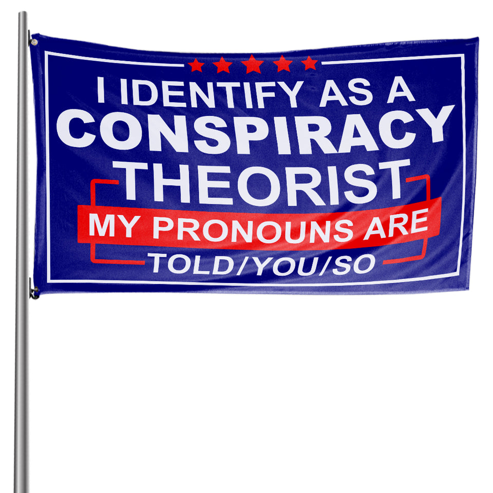 I Identify as Conspiracy Theorist 3 x 5 Flag